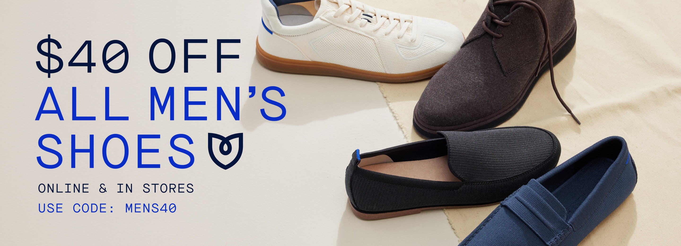 $40 OFF ALL MEN'S SHOES ONLINE & IN STORES USE CODE: MENS40